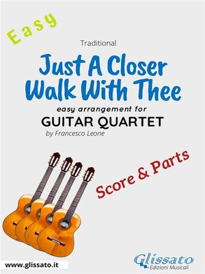 cover image of Just a Closer Walk With Thee--Easy Guitar Quartet (score & parts)